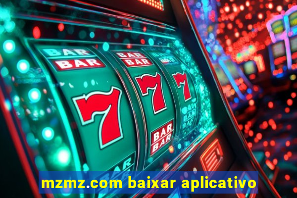 mzmz.com baixar aplicativo